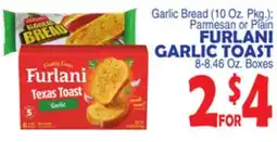Bravo Supermarkets FURLANI GARLIC TOAST 8-8.46 Oz. Boxes offer