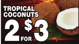 Bravo Supermarkets TROPICAL COCONUTS offer