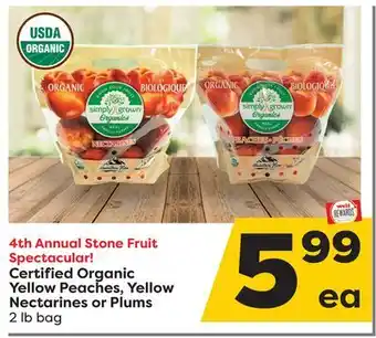 Weis Markets Certified Organic Yellow Peaches, Yellow Nectarines or Plums offer