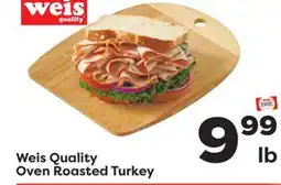 Weis Markets Weis Quality Oven Roasted Turkey offer