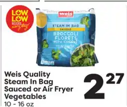 Weis Markets Weis Quality Steam In Bag Sauced or Air Fryer Vegetables offer