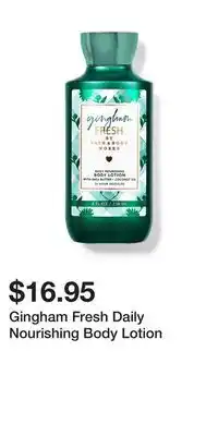 Bath & Body Works Gingham Fresh Daily Nourishing Body Lotion offer