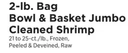 ShopRite 2-lb. Bag Bowl & Basket Jumbo Cleaned Shrimp offer