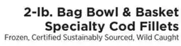 ShopRite 2-lb. Bag Specialty Cod Fillets offer