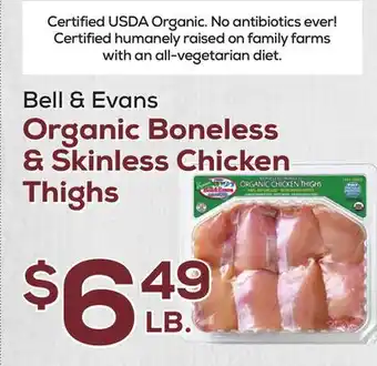 DeCicco & Sons Bell & Evans Organic Boneless & Skinless Chicken Thighs offer