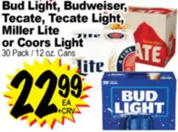 Superior Grocers Bud Budweiser Light, Tecate, Tecate Light, Miller Lite Miller Lite or Coors Light offer
