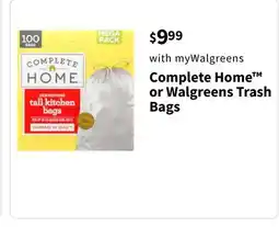 Walgreens Complete Home or Walgreens Trash Bags offer