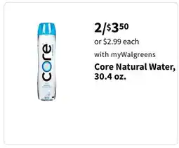 Walgreens Core Natural Water, 30.4 oz offer