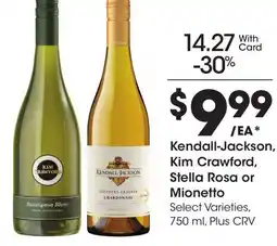 Ralphs Kendall-Jackson, Kim Crawford, Stella Rosa or Mionetto offer