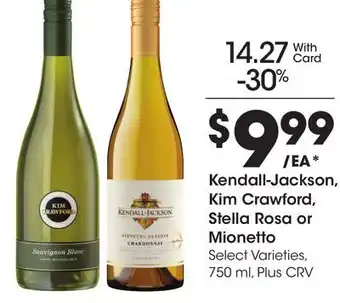Ralphs Kendall-Jackson, Kim Crawford, Stella Rosa or Mionetto offer
