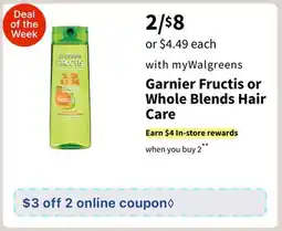 Walgreens Garnier Fructis or Whole Blends Hair Care offer