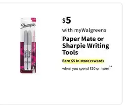 Walgreens Paper Mate or Sharpie Writing Tools offer