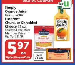 Albertsons Simply Orange Juice 89 oz., + CRV Lucerne Chunk or Shredded Cheese 32 oz offer