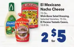 Vallarta Supermarkets El Mexicano Nacho Cheese 15 Oz., Wish-Bone Salad Dressing, 15 Oz., El Paraiso Tostada Casera,12.8 Oz offer