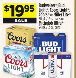 Dollar General Budweiser , Bud Light , Coors Light , Coors or Miller Lite or Michelob Ultra offer