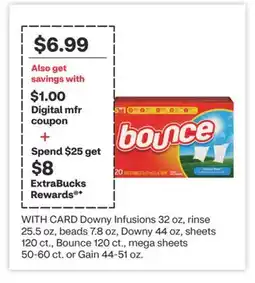 CVS Downy Infusions 32 oz, rinse 25.5 oz, beads 7.8 oz, Downy 44 oz, sheets 120 ct., Bounce 120 ct., mega sheets 50-60 ct. or Gai offer