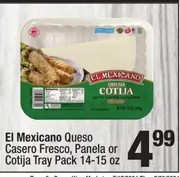 Super King Markets El Mexicano Queso Casero Fresco, Panela or Cotija Tray Pack offer