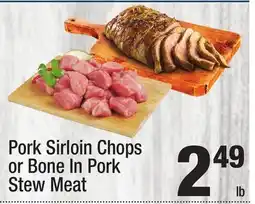Super King Markets Pork Sirloin Chops or Bone In Pork Stew Meat offer