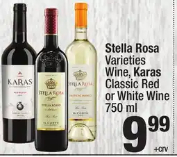 Super King Markets Stella Rosa Varieties Wine, Karas Classic Red or White Wine offer