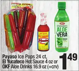 Super King Markets Payaso Ice Pops 24 ct, El Yucateco Hot Sauce 4 oz or OKF Aloe Drinks 16.9 oz offer