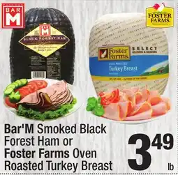 Super King Markets Bar'M Smoked Black Forest Ham or Foster Farms Oven Roasted Turkey Breast offer