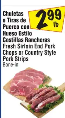 El Super Fresh Sirloin End Pork Chops or Country Style Pork Strips offer