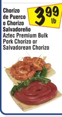El Super Aztec Premium Bulk Pork Chorizo or Salvadorean Chorizo offer
