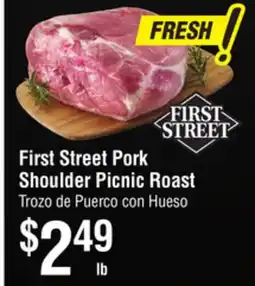 Smart & Final First Street Pork Shoulder Picnic Roast offer