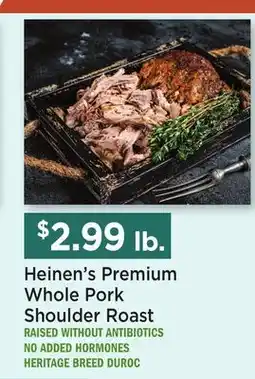 Heinen's Heinen's Premium Whole Pork Shoulder Roast offer