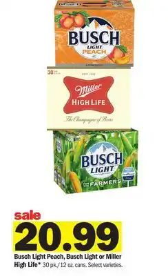 Meijer Busch Light Peach, Busch Light or Miller High Life offer