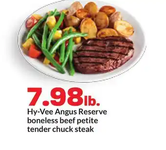 Hy-Vee Hy-Vee Angus Reserve boneless beef petite tender chuck steak offer