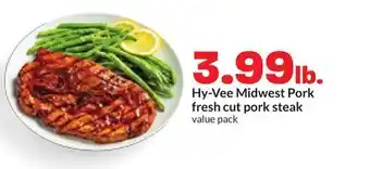 Hy-Vee Hy-Vee Midwest Pork fresh cut pork steak offer