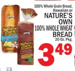 C Town NATURE'S OWN 100% WHOLE WHEAT BREAD offer