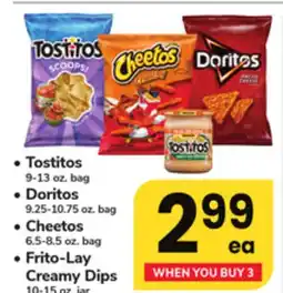 ACME Tostitos 9-13 oz. bag., Doritos 9.25-10.75 oz. bag., Cheetos 6.5-8.5 oz. bag., Frito-Lay Creamy Dips 10-15 oz. jar offer