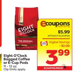 Weis Markets Eight O'Clock Bagged Coffee or K-Cup Pods offer