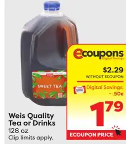 Weis Markets Weis Quality Tea or Drinks offer