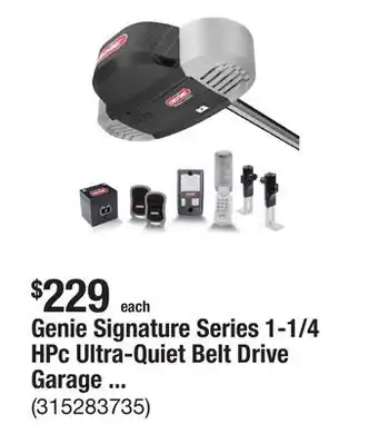 The Home Depot Genie Signature Series 1-1/4 HPc Ultra-Quiet Belt Drive Garage Door Opener with Battery Backup offer