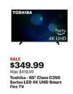 Best Buy Toshiba - 65" Class C350 Series LED 4K UHD Smart Fire TV offer