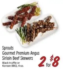 Sprouts Farmers Market Sprouts Gourmet Premium Angus Sirloin Beef Skewers offer