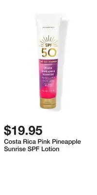 Bath & Body Works Costa Rica Pink Pineapple Sunrise SPF Lotion offer
