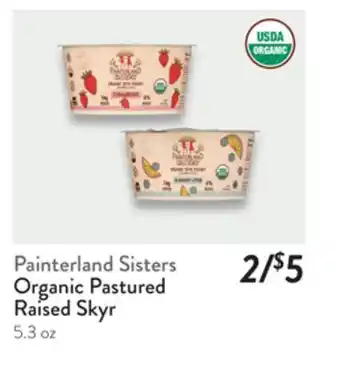 Fresh Thyme Painterland Sisters Organic Pastured Raised Skyr offer
