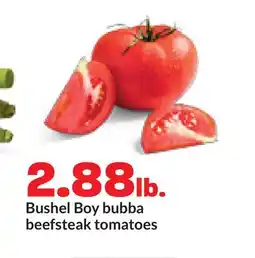 Hy-Vee Bushel Boy bubba beefsteak tomatoes offer
