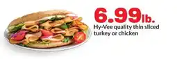 Hy-Vee Hy-Vee quality thin sliced turkey or chicken offer