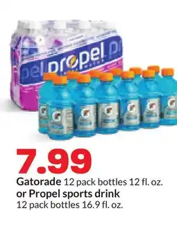 Hy-Vee Gatorade 12 pack bottles 12 fl. oz. or Propel sports drink 12 pack bottles 16.9 fl. oz offer
