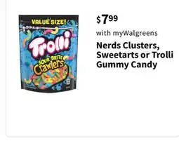 Walgreens Nerds Clusters, Sweetarts or Trolli Gummy Candy offer