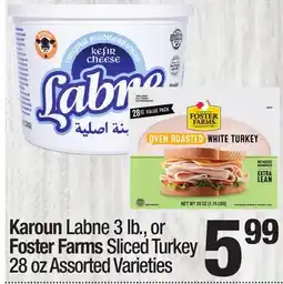 Super King Markets Karoun Labne 3 lb., or Foster Farms Sliced Turkey 28 oz offer