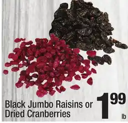 Super King Markets Black Jumbo Raisins or Dried Cranberries offer