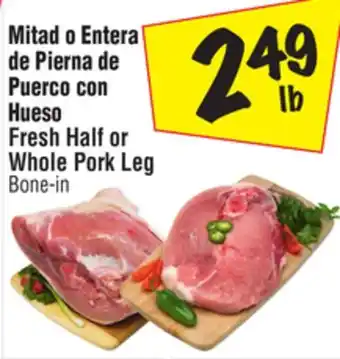 El Super Fresh Half or Whole Pork Leg Bone-in offer