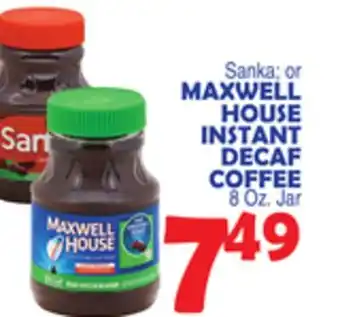 Bravo Supermarkets MAXWELL HOUSE INSTANT DECAF COFFEE offer