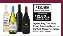 ACME Oyster Bay, Yes Way Rosé, Roscato Rosso or Piattelli Reserve Malbec offer